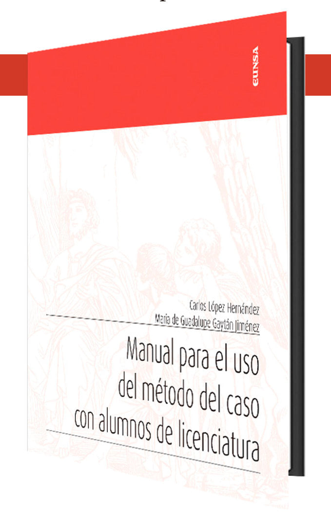 MANUAL PARA EL USO DEL METODO DEL CASO CON ALUMNOS DE LICEN, de LOPEZ HERNANDEZ,CARLOS | portada del libro
