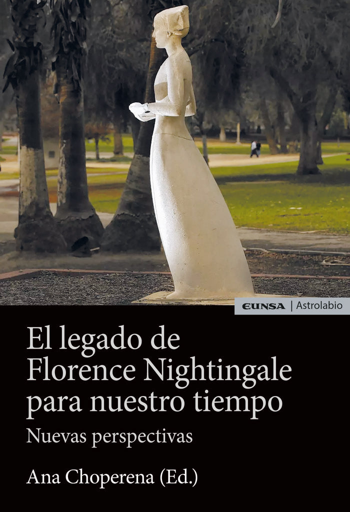 El legado de Florence Nightingale para nuestro tiempo, de CHOPERENA ARMENDARIZ, ANA | portada del libro