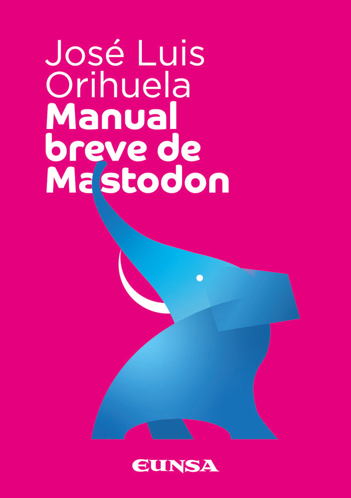 Manual breve de Mastodon, de ORIHUELA,JOSE LUIS | portada del libro