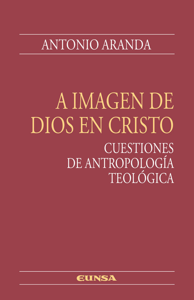 A IMAGEN DE DIOS EN CRISTO, de ARANDA,ANTONIO | portada del libro