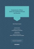 COMENTARIO AL LIBRO SOBRE LOS NOMBRES DIVINOS DE DIONISIO, de ENRIQUE MARTINEZ GARCIA | portada del libro