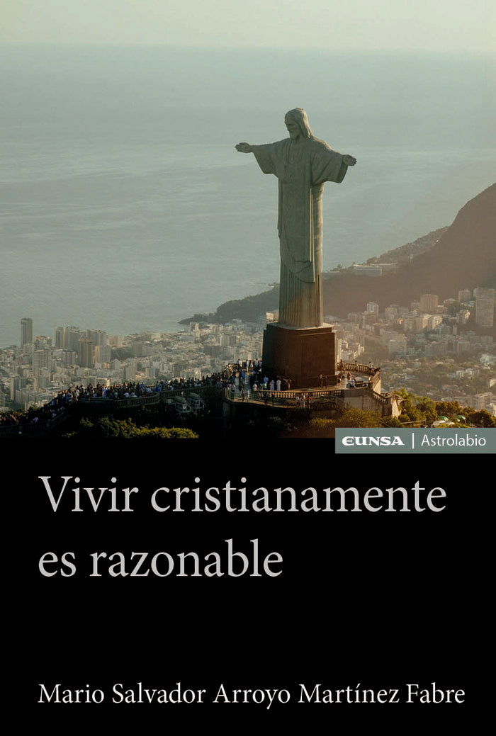 VIVIR CRISTIANAMENTE ES RAZONABLE, de SALVADOR ARROYO MARTINEZ FABRE, MARIO | portada del libro