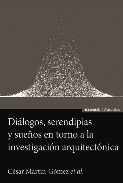 DIALOGOS SERENDIPIAS Y SUEÑOS EN TORNO A LA INVESTIGACION A, de MARTIN GOMEZ, CESAR | portada del libro