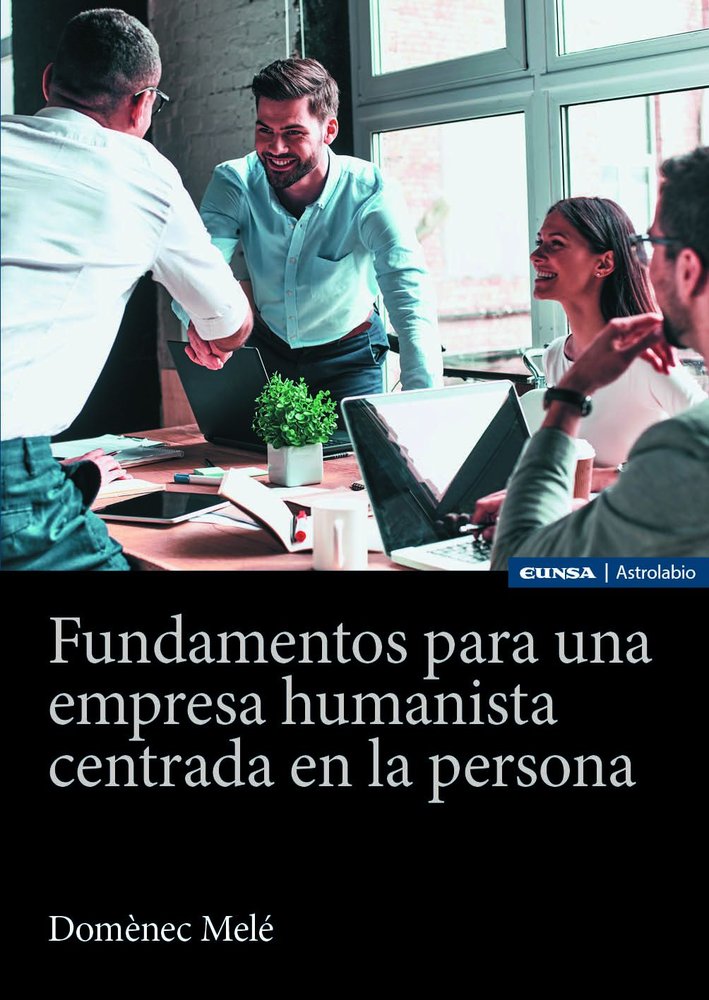 Fundamentos para una empresa humanista centrada en persona, de Domenec Mele | portada del libro
