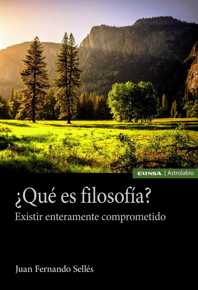 ¿QUE ES FILOSOFIA?, de JUAN FERNANDO SELLES | portada del libro
