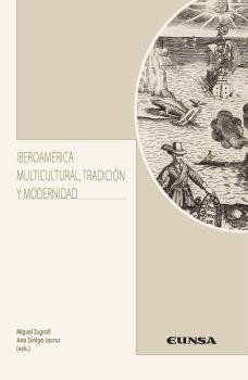 IBEROAMERICA MULTICULTURAL TRADICION Y MODERNIDAD, de MIGUEL ZUGASTI | portada del libro