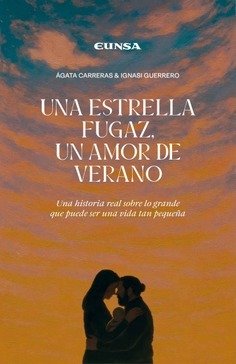 UNA ESTRELLA FUGAZ, UN AMOR DE VERANO, de CARRERAS, AGATA | portada del libro