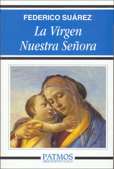 La Virgen nuestra Señora, de Suárez Verdeguer, Federico | portada del libro
