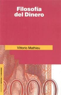 Filosofía del dinero, de Mathieu, Vittorio | portada del libro