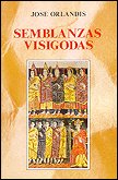 Semblanzas visigodas, de ORLANDIS, JOSE | portada del libro