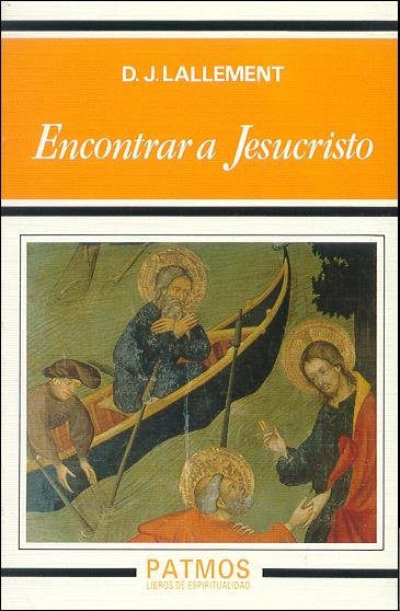 Encontrar a Jesucristo, de Lallement, D.J. | portada del libro