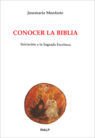 Conocer la Biblia. Iniciación a la Sagrada Escritura, de Monforte Revuelta, Josemaría | portada del libro