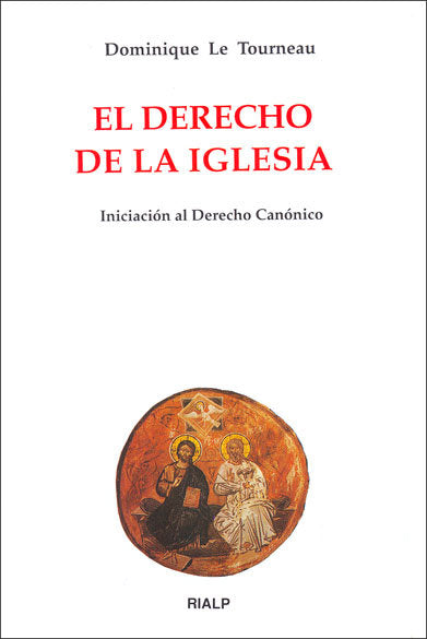 El Derecho de la Iglesia. Iniciación al Derecho Canónico, de Le Tourneau, Dominique | portada del libro