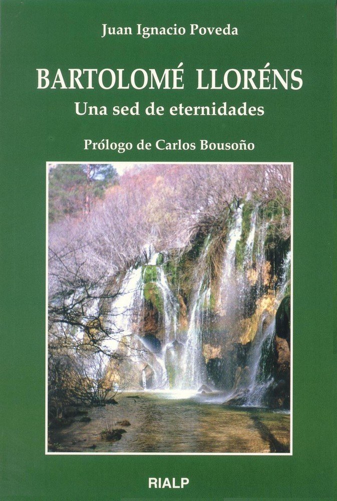 Bartolomé Lloréns. Una sed de eternidades, de Poveda Navarro, Juan Ignacio | portada del libro