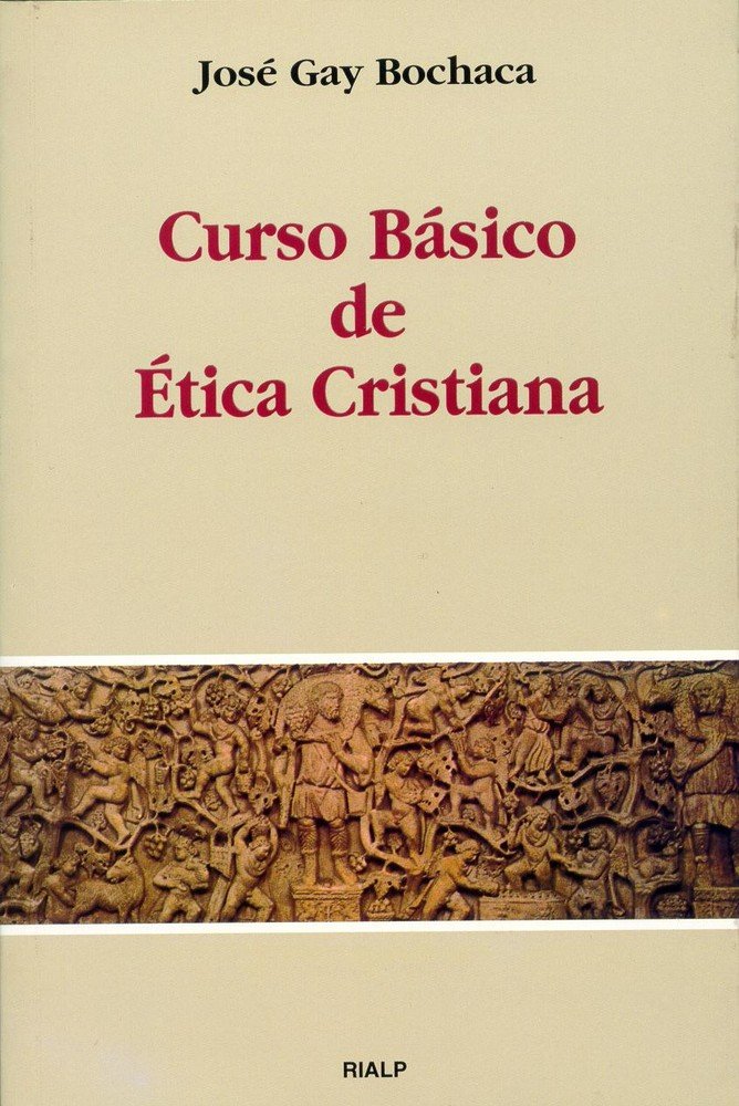 Curso básico de ética cristiana, de Gay Bochaca, José | portada del libro