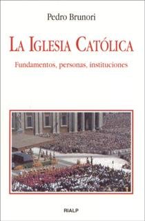 La Iglesia Católica, de Brunori, Pedro | portada del libro