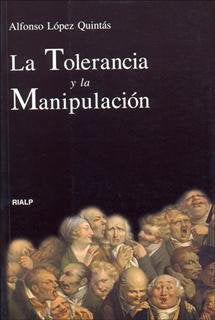 La tolerancia y la manipulación, de López Quintás, Alfonso | portada del libro