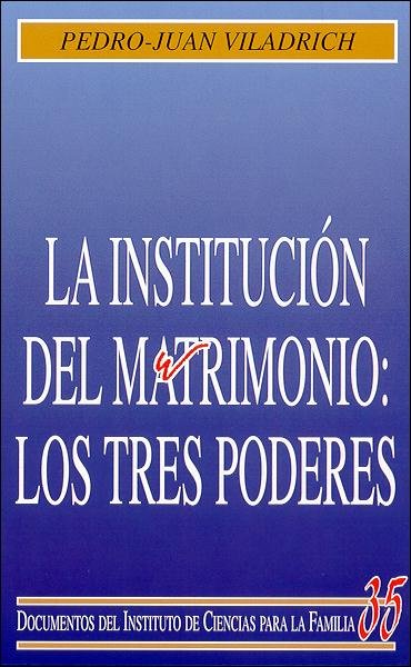 La institución del matrimonio: los tres poderes, de Viladrich Bataller, Pedro Juan | portada del libro