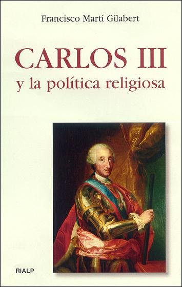 Carlos III y la política religiosa, de Martí Gilabert, Francisco | portada del libro