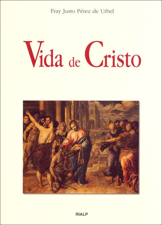 Vida de Cristo, de Pérez de Urbel, Fray Justo | portada del libro