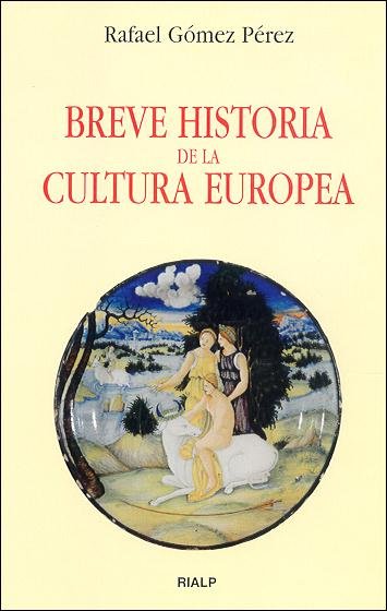 Breve historia de la cultura europea, de Gómez Pérez, Rafael | portada del libro