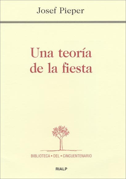 Una teoría de la fiesta, de Pieper, Josef | portada del libro