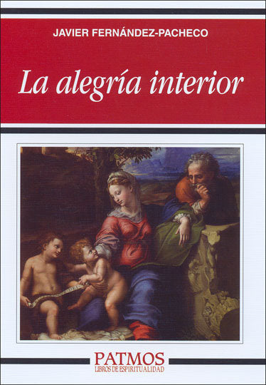 La alegría interior, de Fernández-Pacheco, Javier | portada del libro