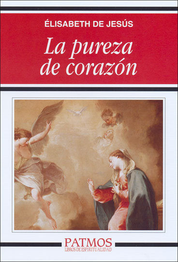 La pureza de corazón, de de Jesús, Elisabeth | portada del libro