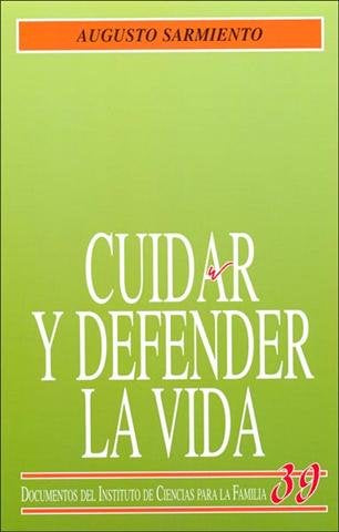 Cuidar y defender la vida, de Sarmiento Franco | portada del libro