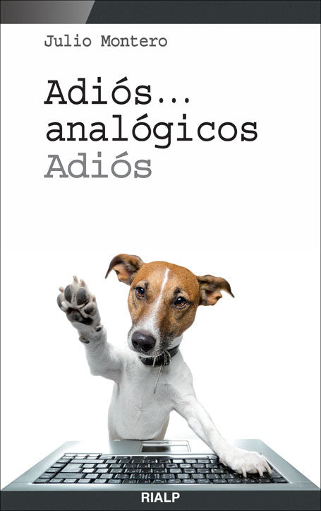 Adiós... analógicos, adiós, de Montero Díaz, Julio | portada del libro