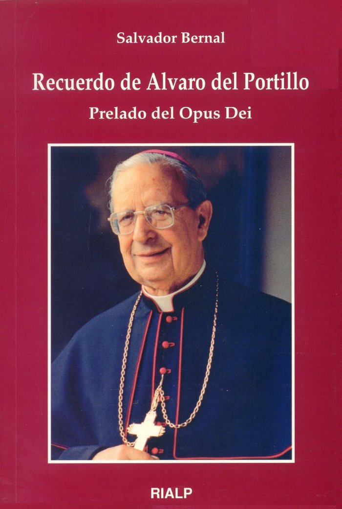 Recuerdo de Álvaro del Portillo. Prelado del Opus Dei, de Bernal Fernández | portada del libro