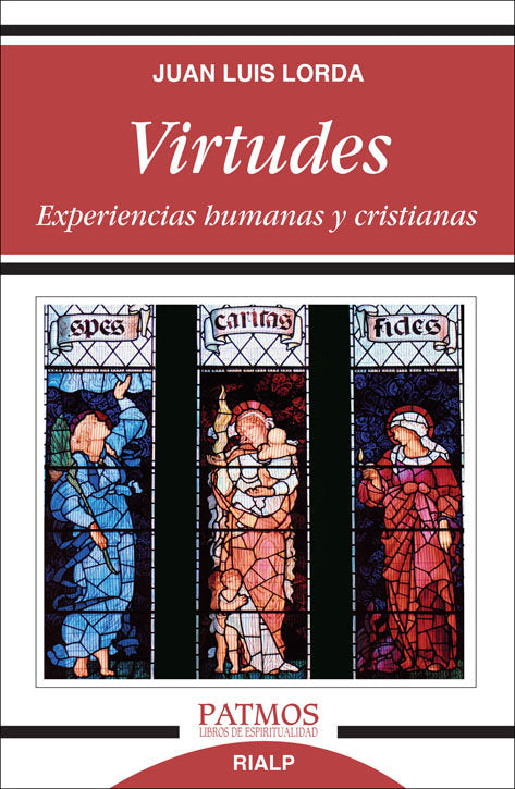 Virtudes. Experiencias humanas y cristianas., de Lorda Iñarra, Juan Luis | portada del libro