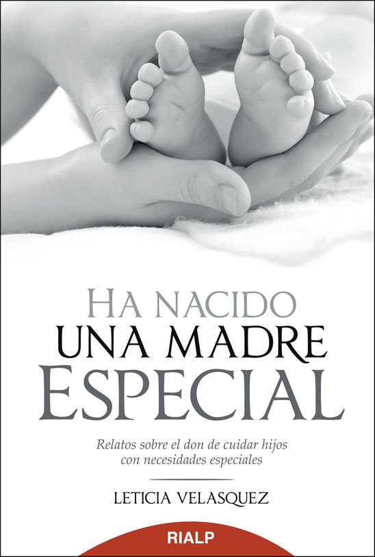 Ha nacido una madre especial, de Velasquez Crafa, Leticia | portada del libro