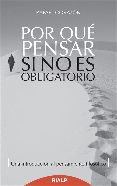 Por qué pensar si no es obligatorio, de Corazón González, Rafael | portada del libro