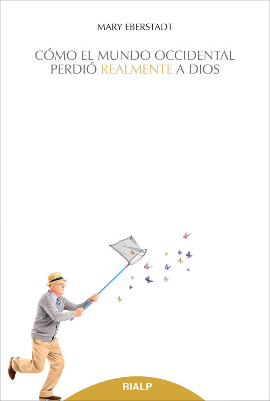 Cómo el mundo occidental perdió realmente a Dios, de Eberstadt | portada del libro