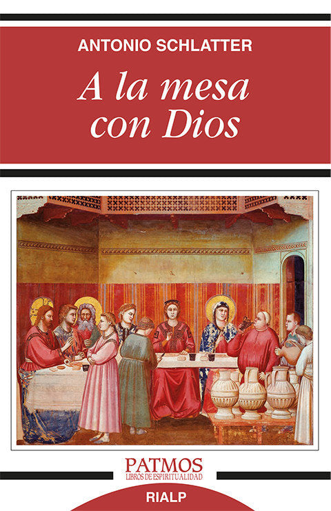 A la mesa con Dios, de Schlatter Navarro, Antonio | portada del libro