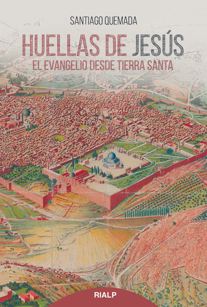 Huellas de Jesús, de Quemada, Santiago | portada del libro