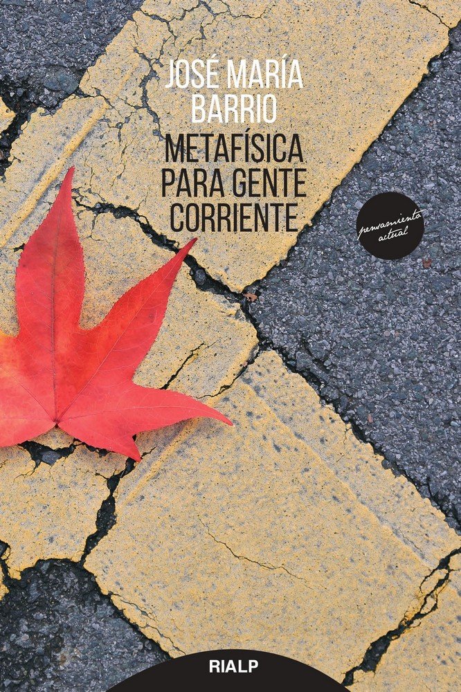 Metafísica para gente corriente, de Barrio Maestre, José María | portada del libro