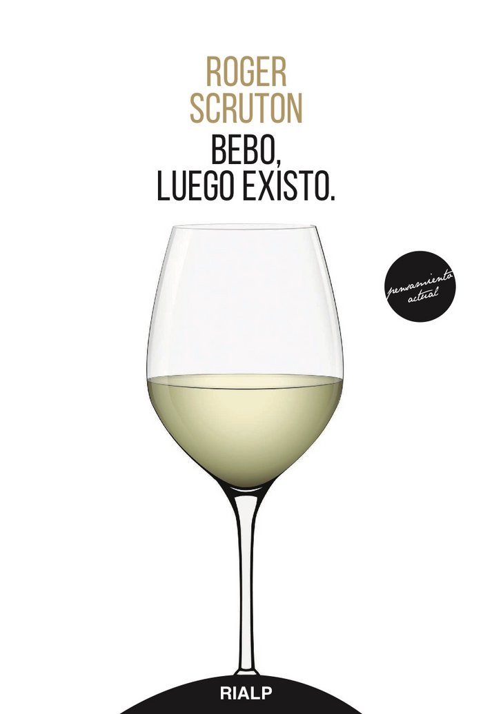 Bebo, luego existo., de Scruton | portada del libro