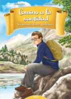 Camino a la santidad, de JUAN JUVANCIC | portada del libro