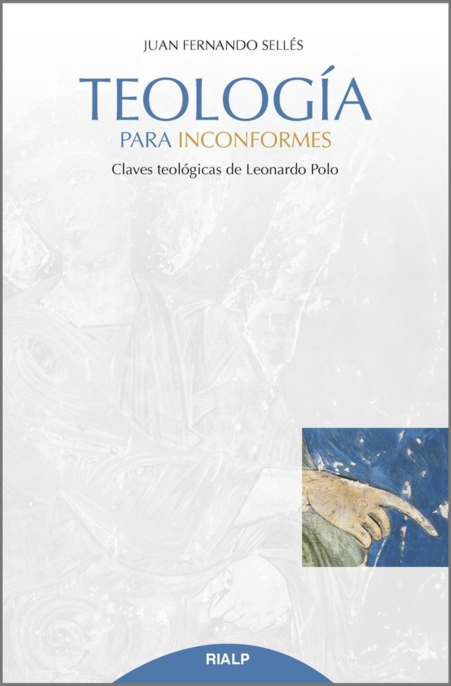 Teología para inconformes, de Sellés Dauder, Juan Fernando | portada del libro