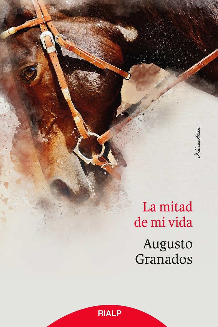 La mitad de mi vida, de Granados, Augusto | portada del libro