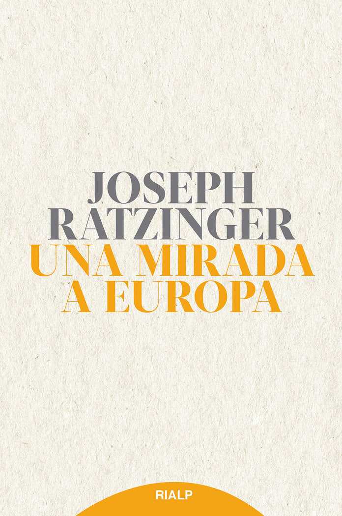 Una mirada a Europa, de RATZINGER,JOSEPH | portada del libro