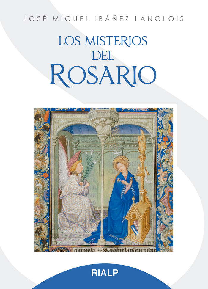 Los misterios del Rosario, de IBAÑEZ LANGLOIS, JOSE MIGUEL | portada del libro