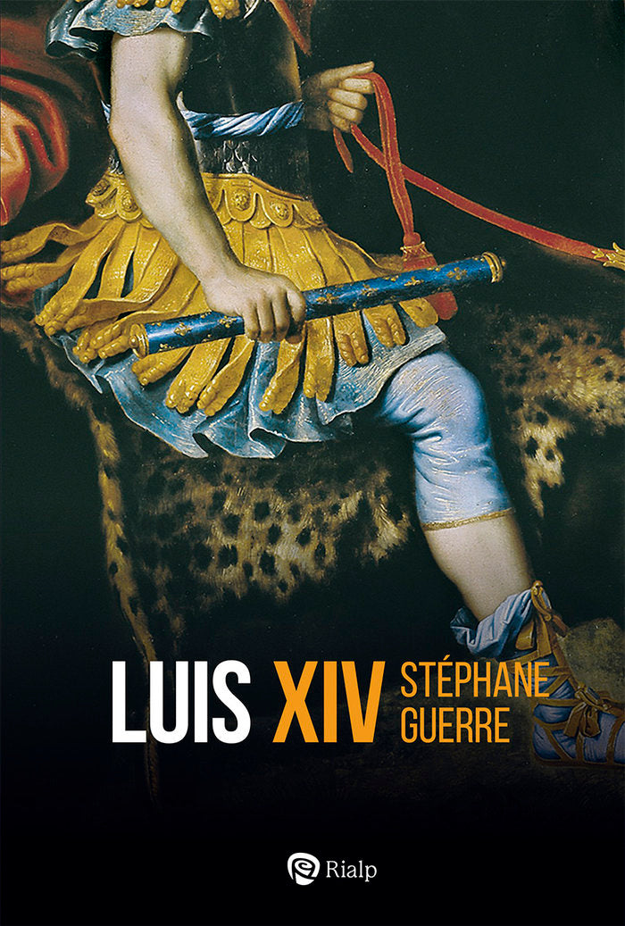 Luis XIV, de GUERRE, STEPHANE | portada del libro