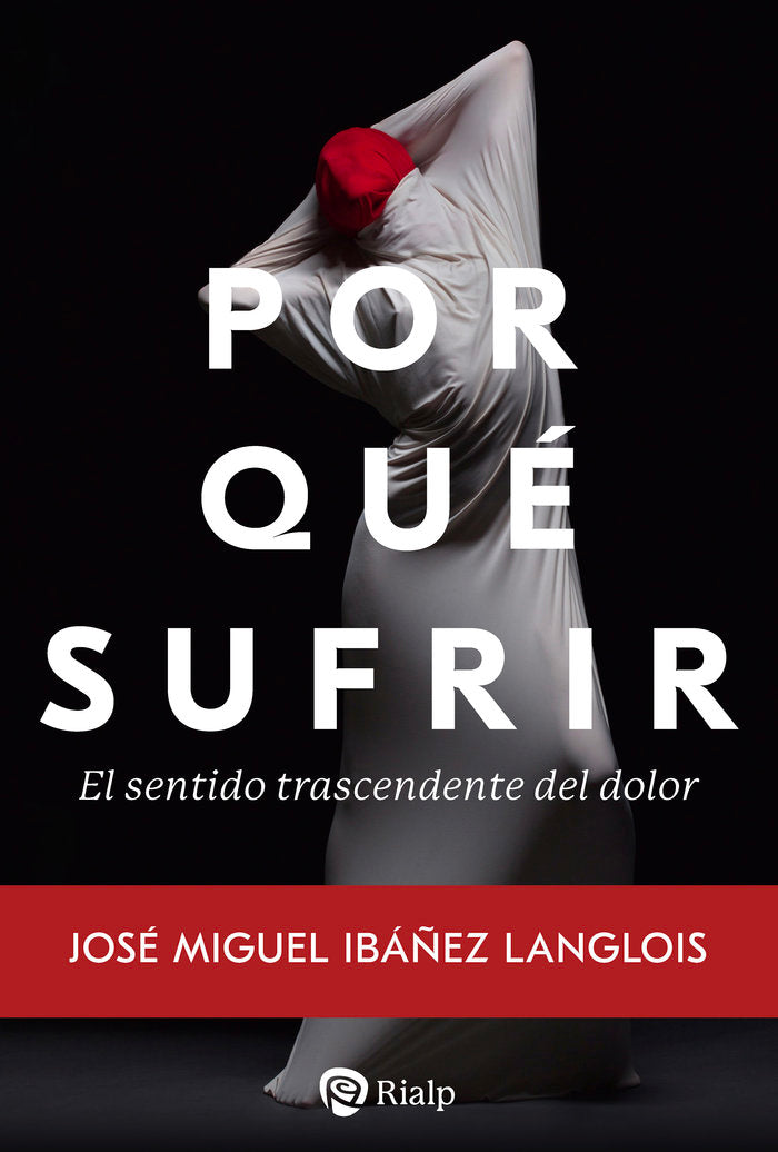 POR QUE SUFRIR, de IBAÑEZ LANGLOIS, JOSE MIGUEL | portada del libro