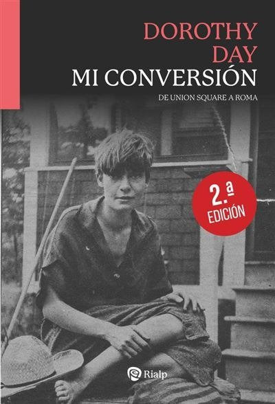 MI CONVERSION, de DAY, DOROTHY | portada del libro