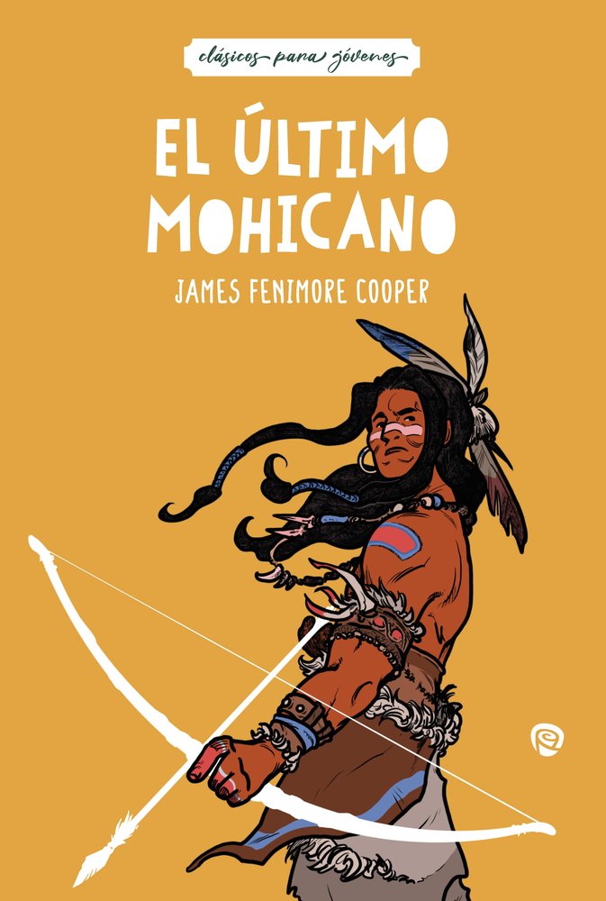 EL ULTIMO MOHICANO, de COOPER, JAMES FENIMORE | portada del libro