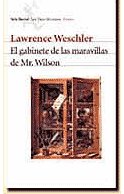 GABINETE DE LAS MARAVILLAS DE MR. WILSON, EL, de LAWRENCE WESCHLER | portada del libro