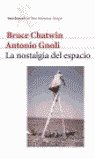 NOSTALGIA DEL ESPACIO SEIX BARRAL, de CHATWIN#GNOLI | portada del libro